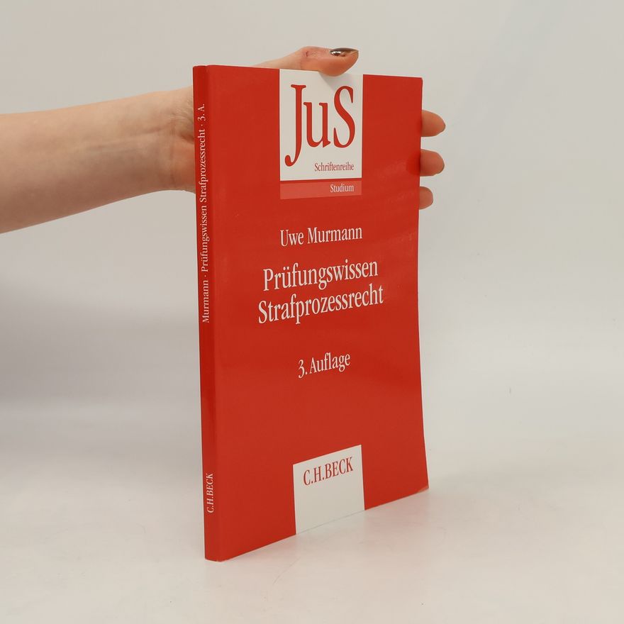 Uwe Murmann JuS-Schriftenreihe/Studium - 175: Prüfungswissen Strafprozessrecht - 3. Auflage