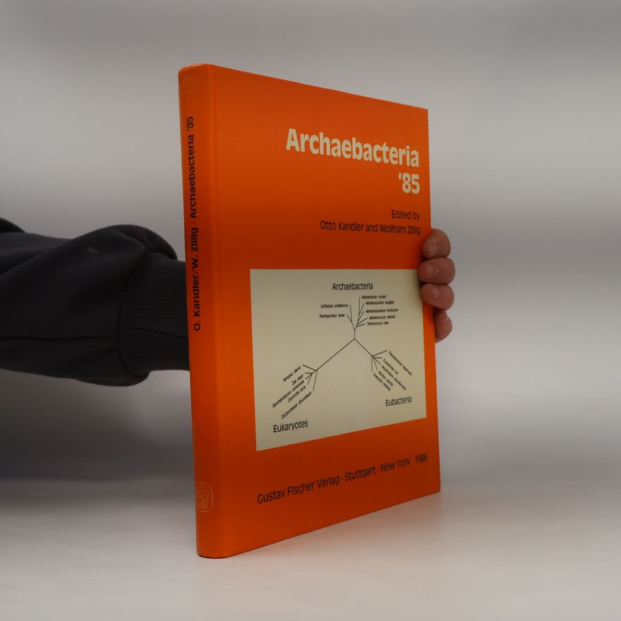 International Workshop on Biology and Biochemistry of Archaebacteria (1985 : Munich, Germany) Archaebacteria '85