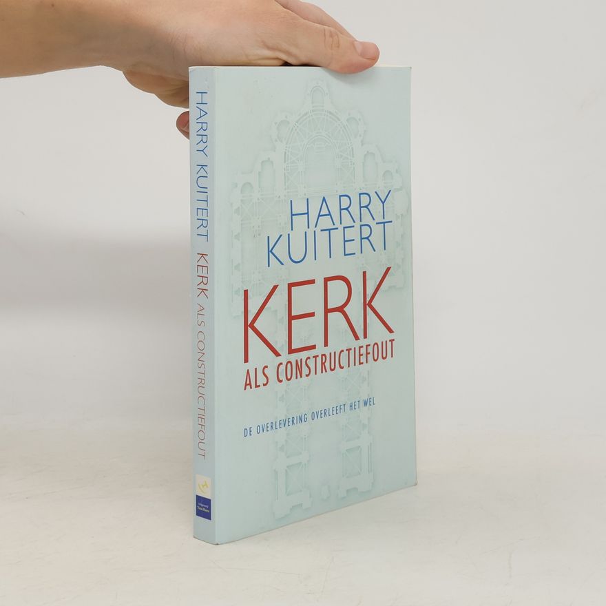 Harry M. Kuitert Kerk als constructiefout