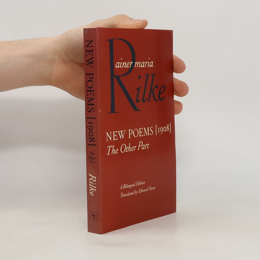 Rainer Maria Rilke New Poems, 1908