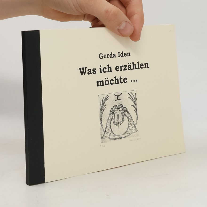 Gerda Iden Was ich erzählen möchte ...