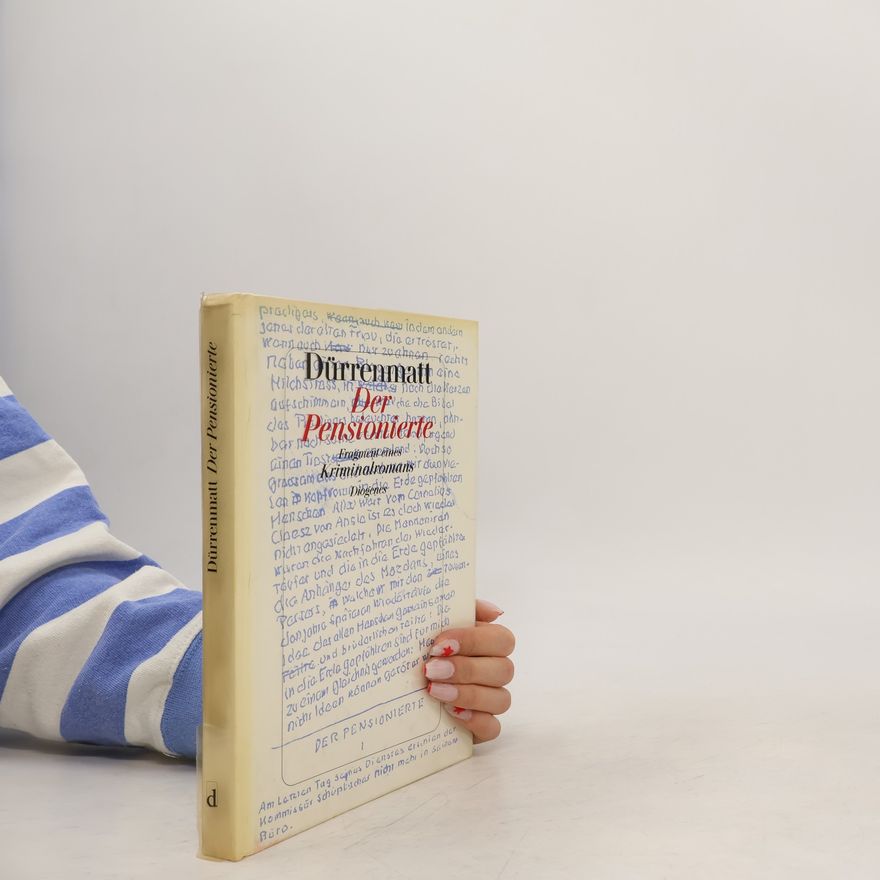 Friedrich Dürrenmatt Der Pensionierte