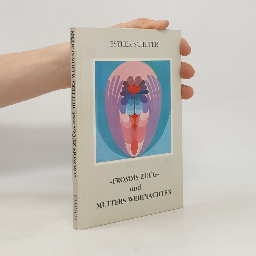 Esther Schiffer Fromms Züüg und Mutters Weihnachten