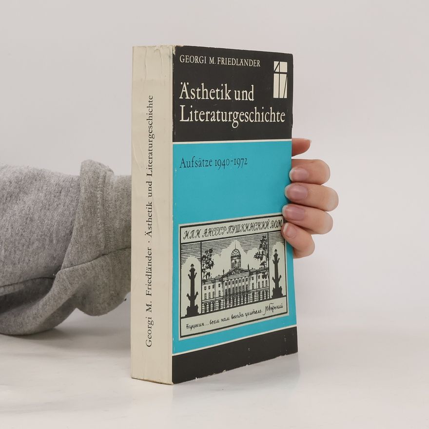 Georgi M. Friedländer Ästhetik und Literaturgeschichte