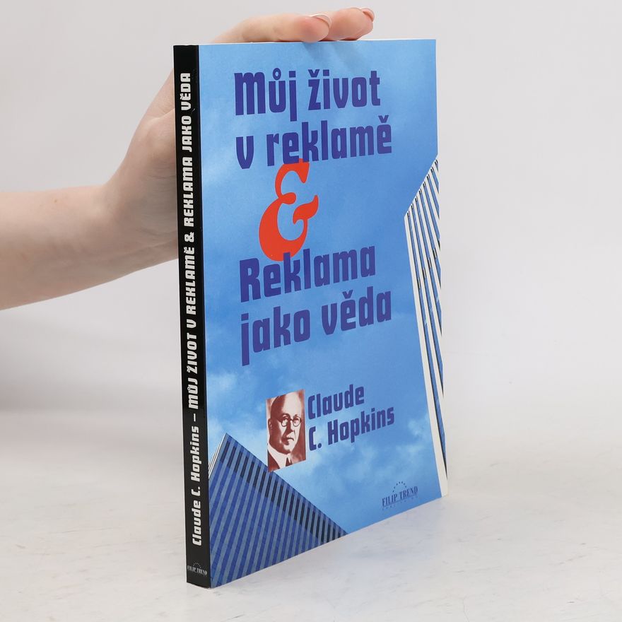 Josef Pavlovec Můj život v reklamě. Reklama jako věda