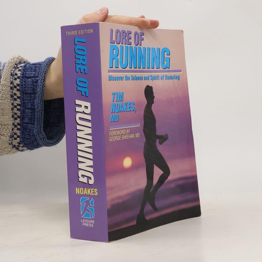 Timothy Noakes Lore of Running - Third Edition