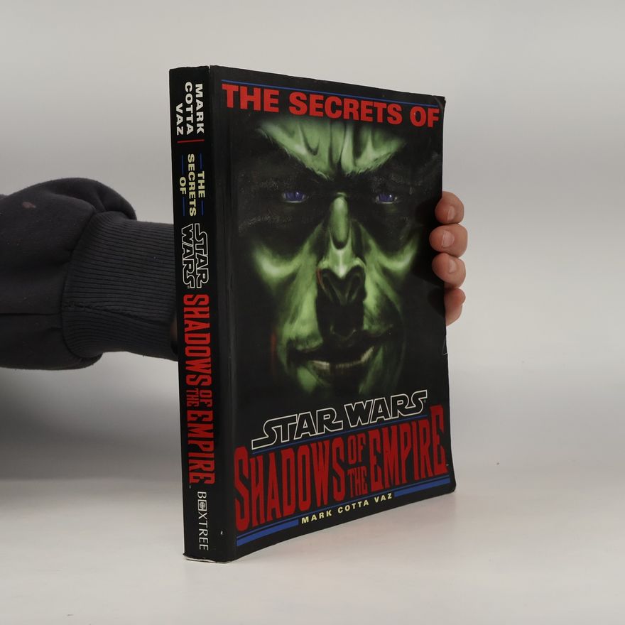 Mark Cotta Vaz The Secrets of Star Wars