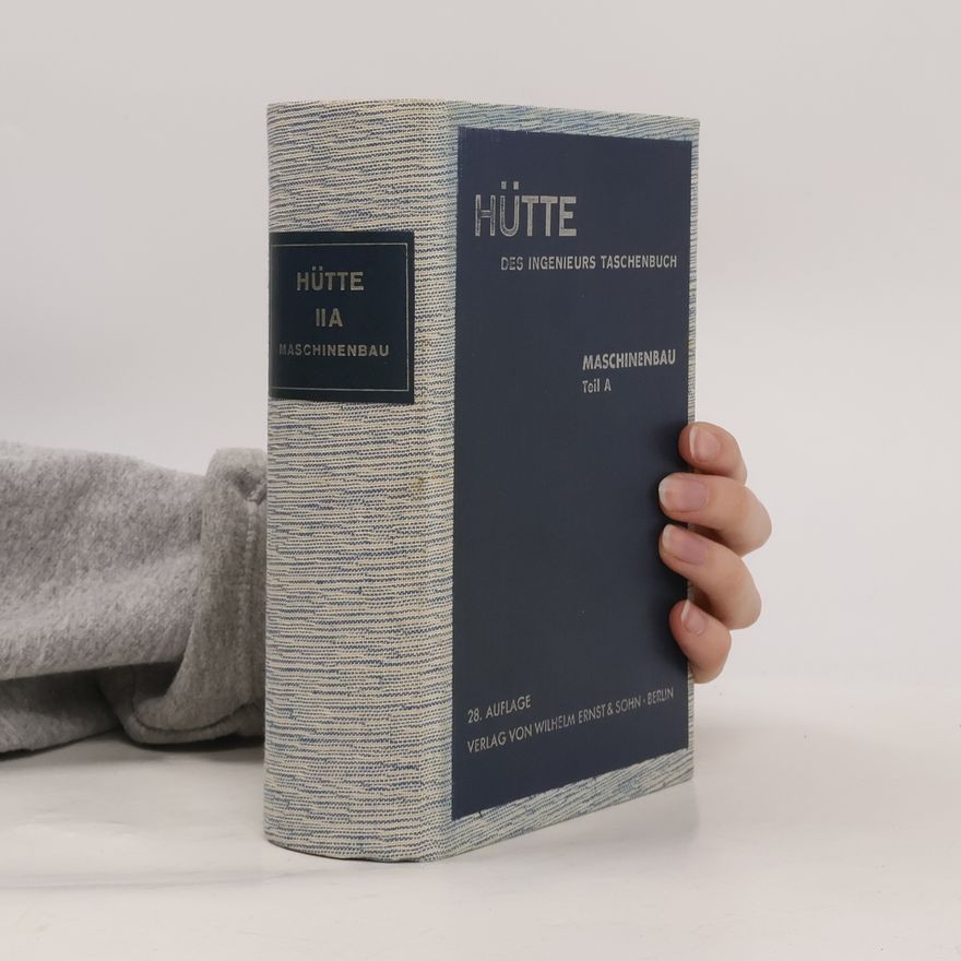 Autorenkollektiv Hütte II. Maschinenbau. Teil A