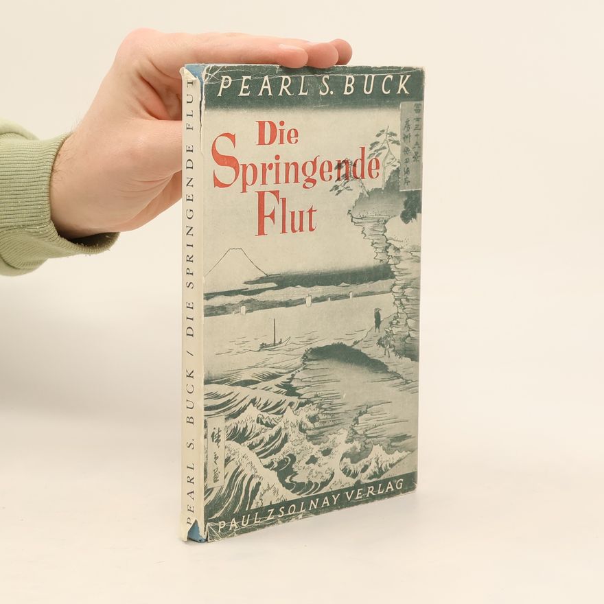 Pearl S. Buck Die springende Flut