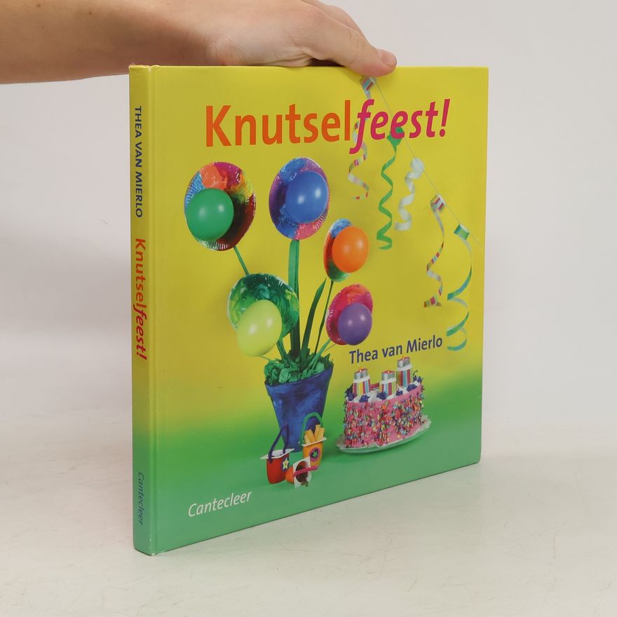 Thea van Mierlo Knutselfeest! / druk 1