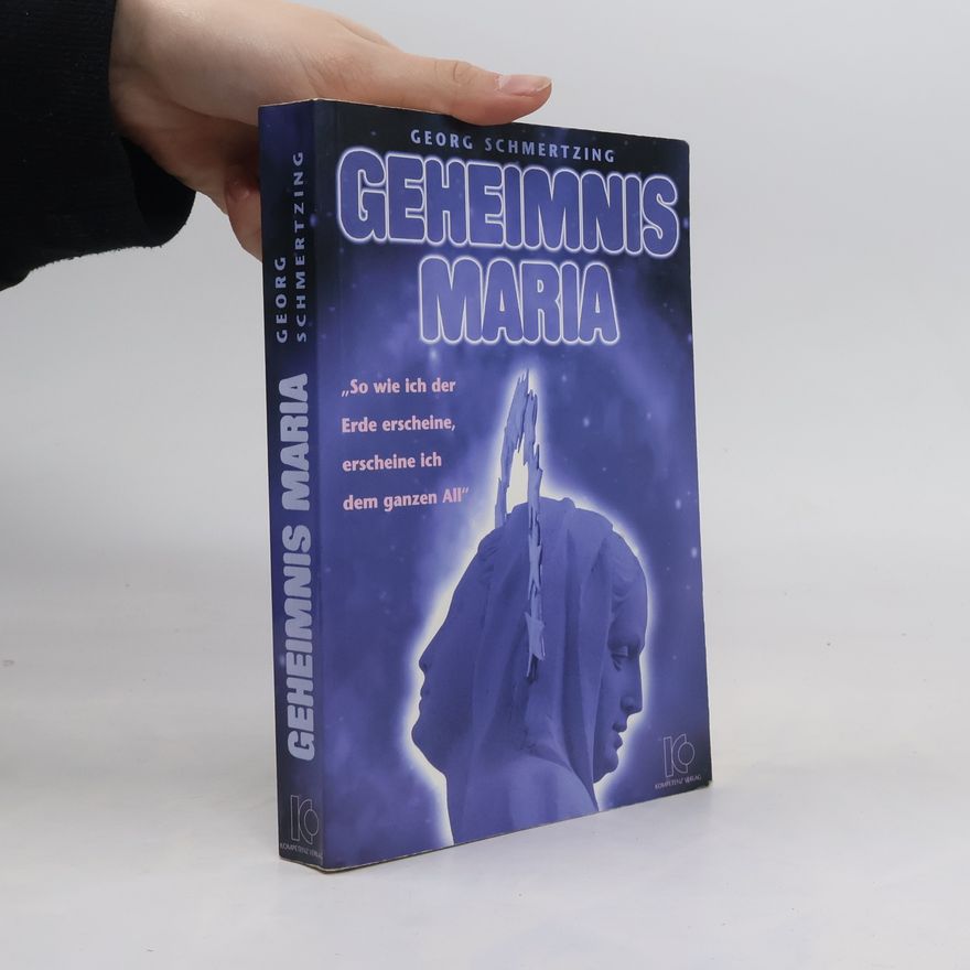 Georg Schmertzing Geheimnis Maria