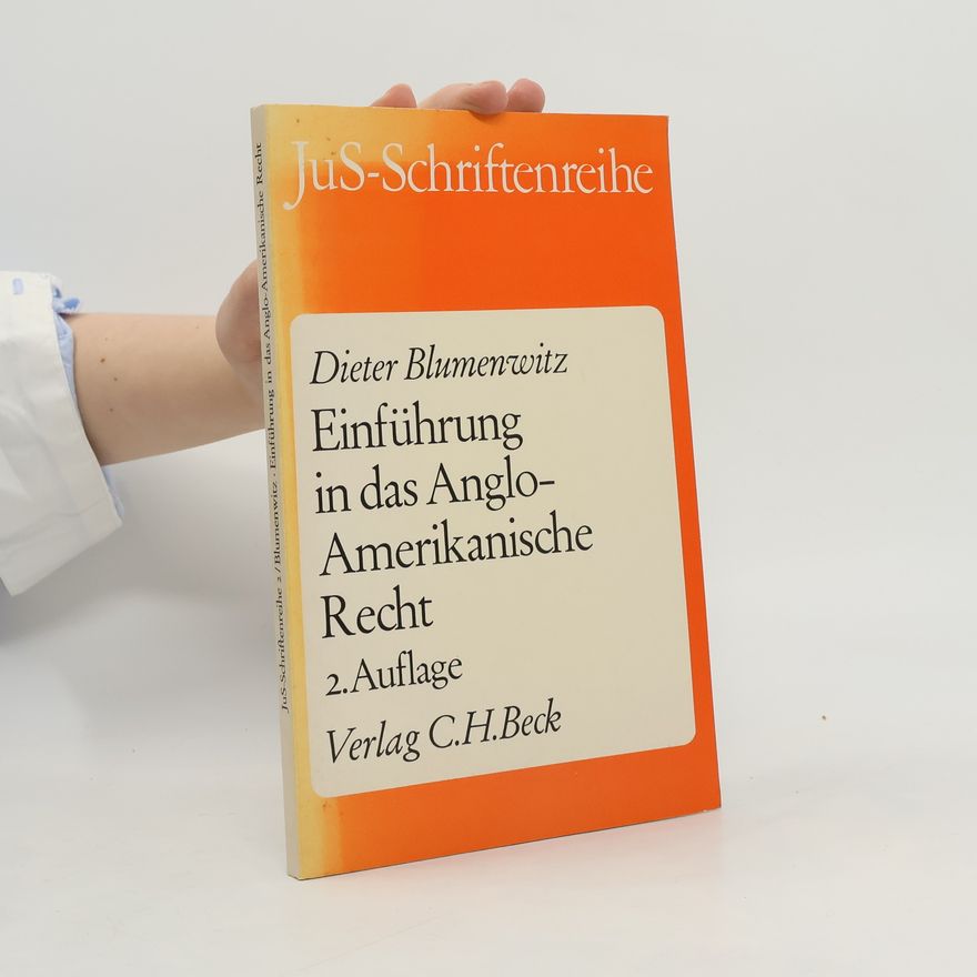 Dieter Blumenwitz JuS-Schriftenreihe - 2: Einführung in das anglo-amerikanische Recht