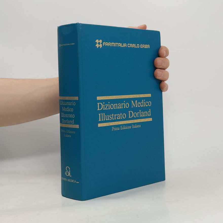 William Alexander Newman Dorland Dizionario medico illustrato Dorland - Prima edizione italiana