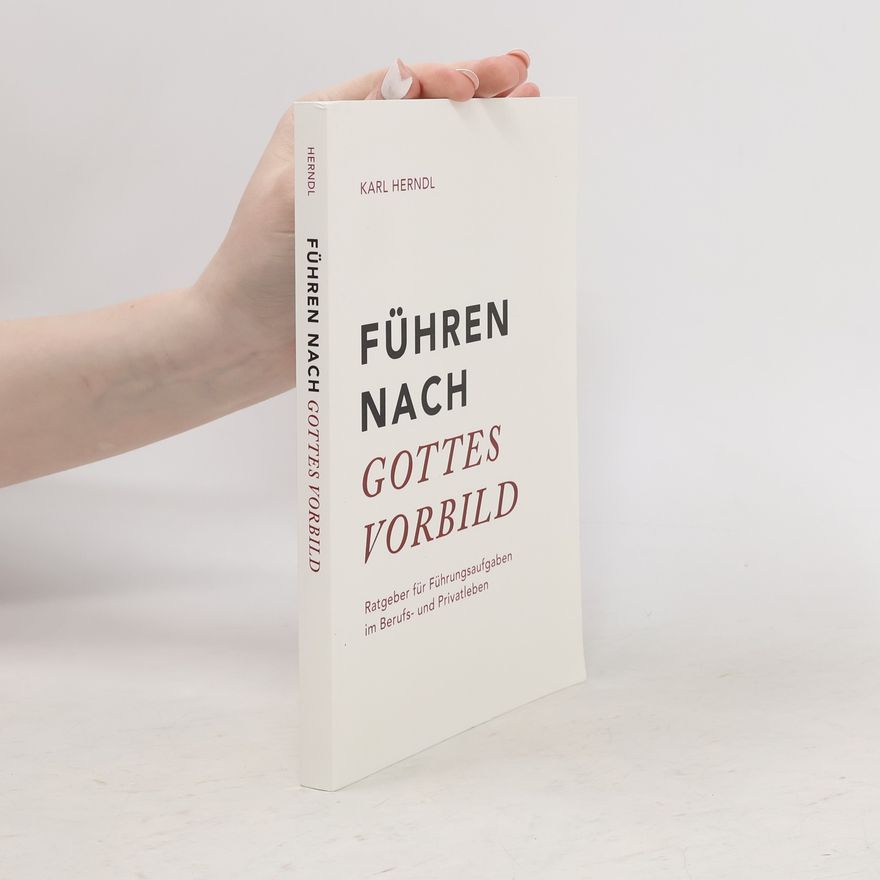 Karl Herndl Führen nach Gottes Vorbild