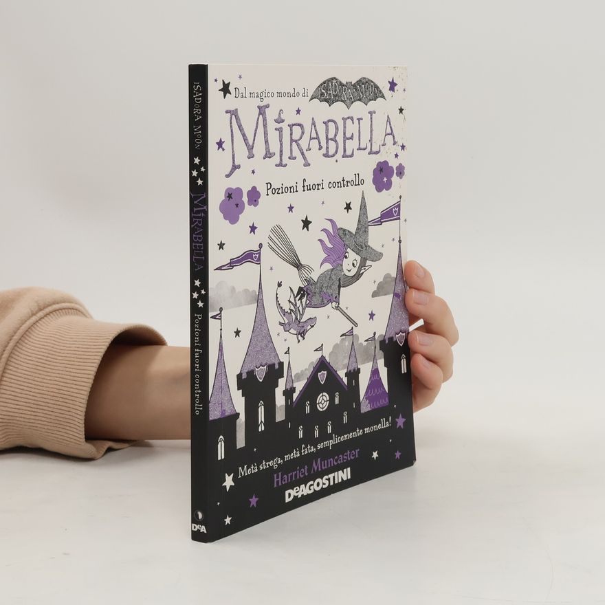 Harriet Muncaster Mirabella. Pozioni fuori controllo