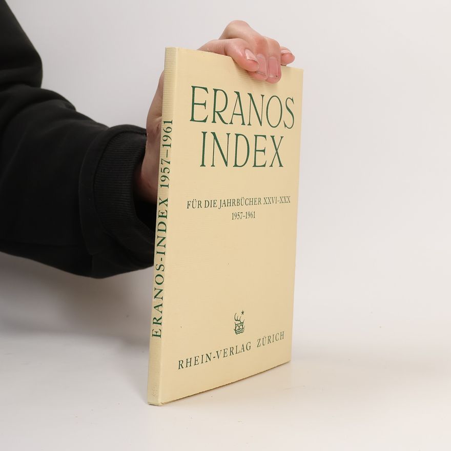 Kolektiv autorů Eranos-Index für die Jahrbücher XXVI-XXX, 1957-1961