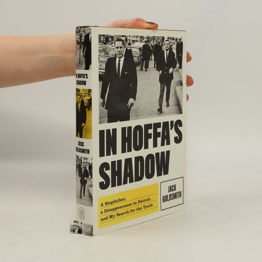 Jack L. Goldsmith In Hoffa's Shadow