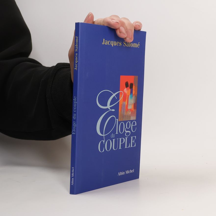 Jacques Salomé Éloge du couple