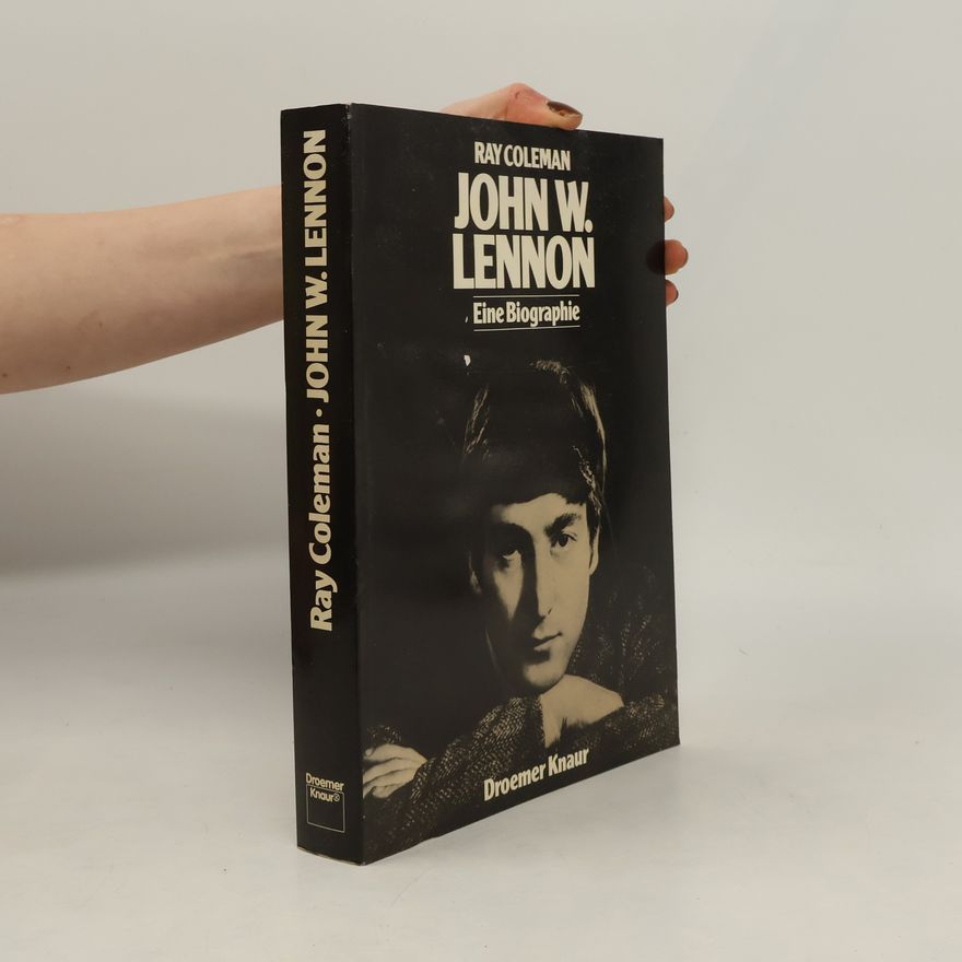 Ray Coleman John W. Lennon