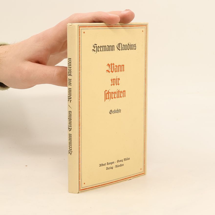 Hermann Claudius Wann wir schreiten