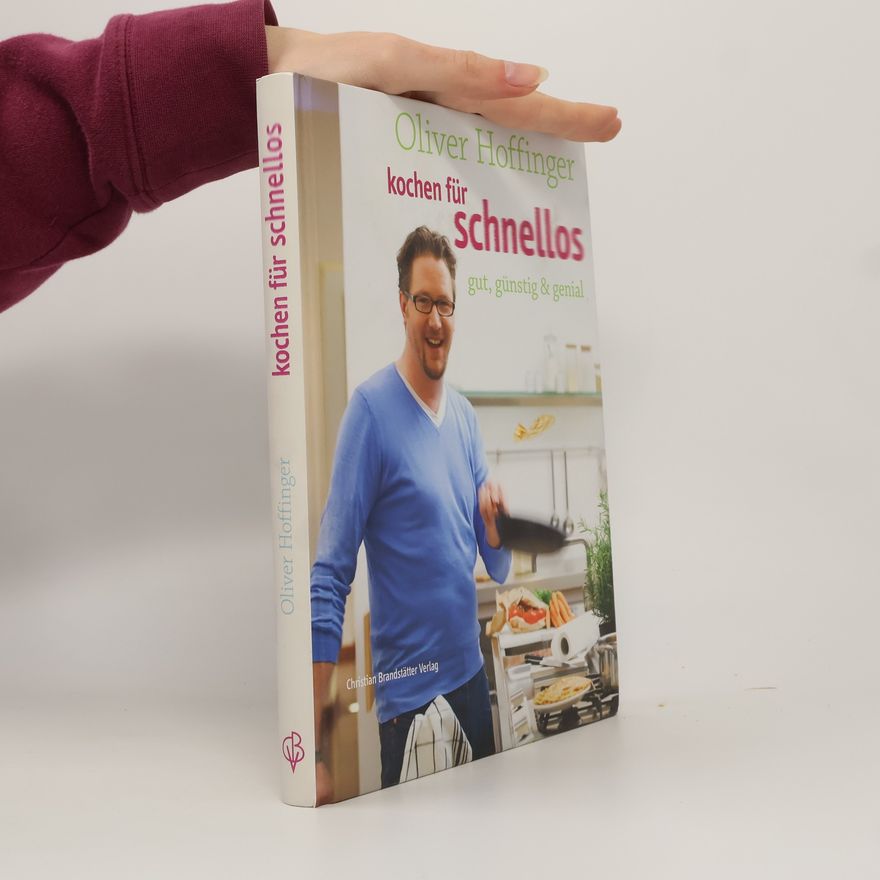 Oliver Hoffinger Kochen für Schnellos