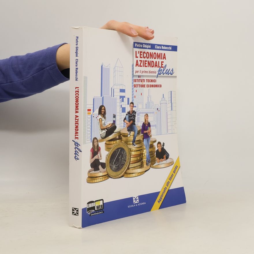 Clara Robecchi L'Economia Aziendale Plus. Volume unico. Con espansione online. Per gli Ist. tecnici