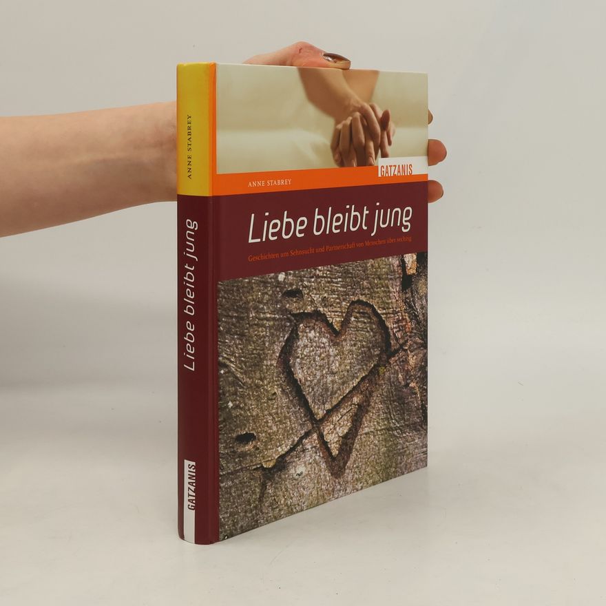 Anne Stabrey Liebe bleibt jung