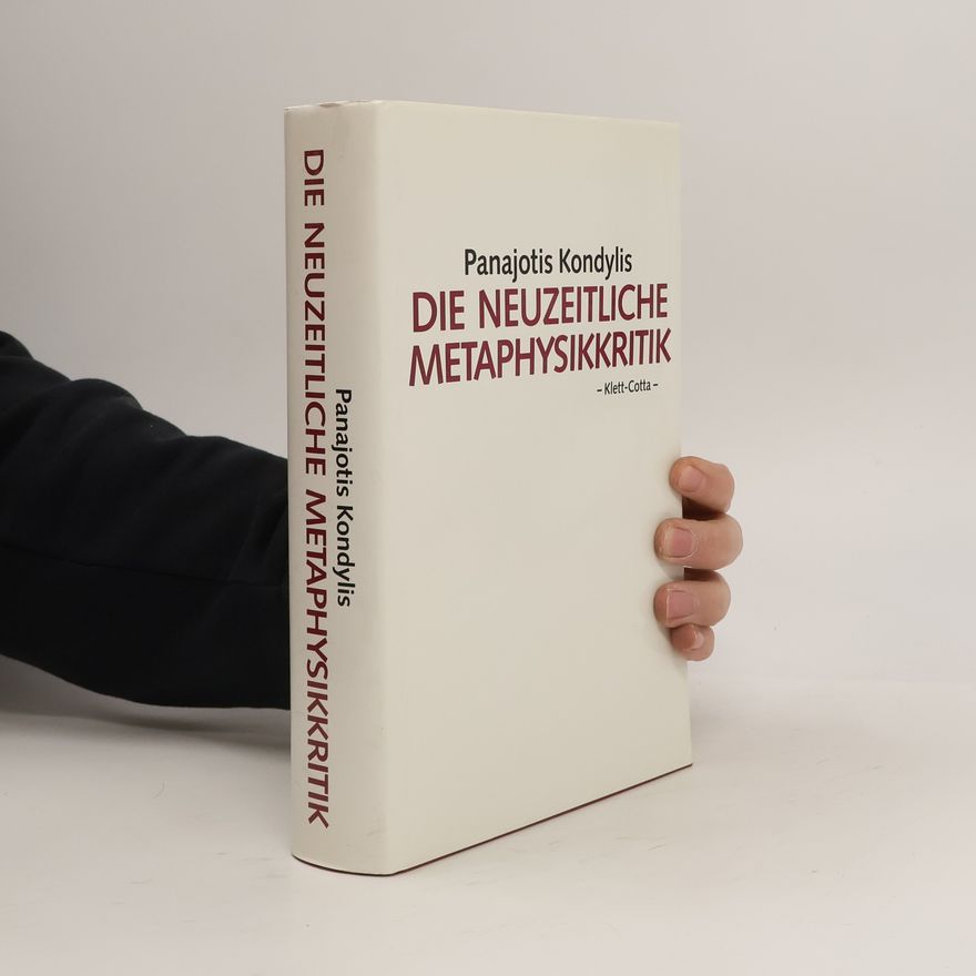 Panagiotis Kondylis Die neuzeitliche Metaphysikkritik