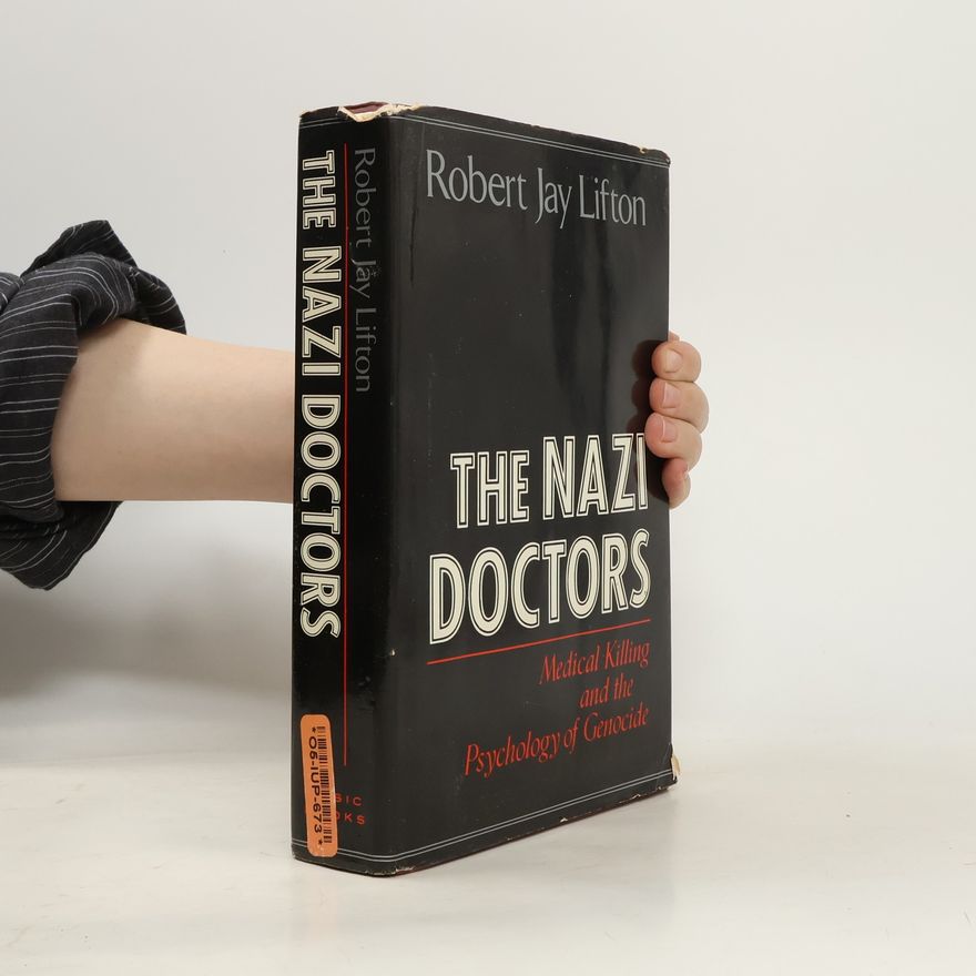 Robert Jay Lifton The Nazi Doctors