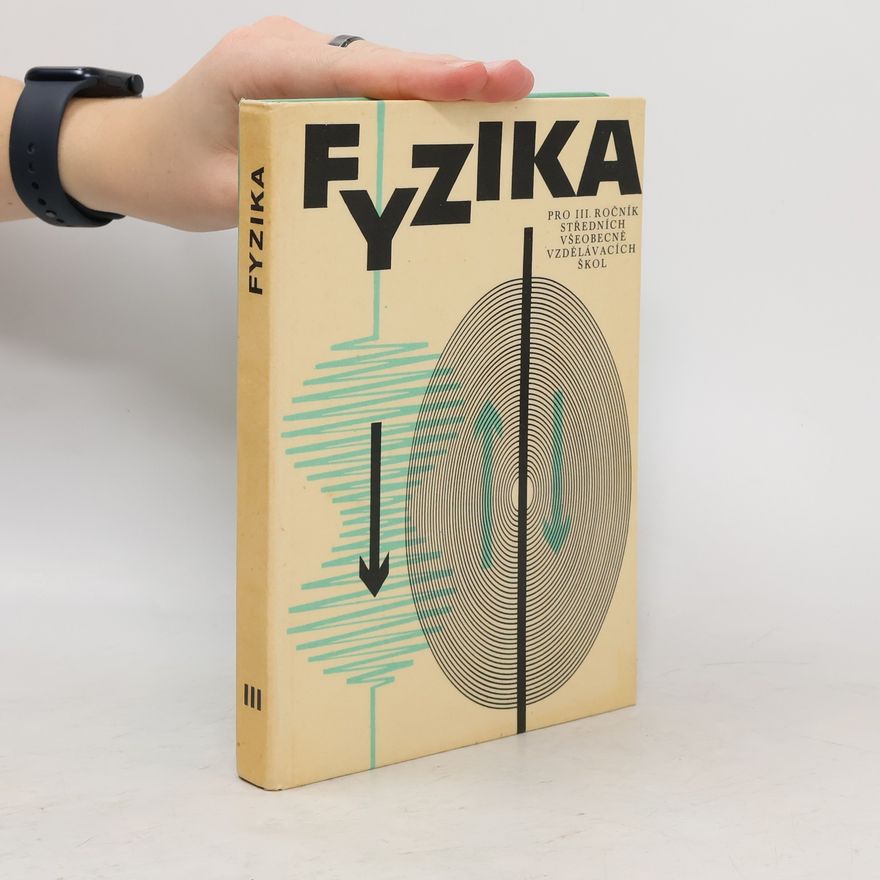 Kolektiv autorů Fyzika pro 3. ročník všeobecně vzdělávací školy
