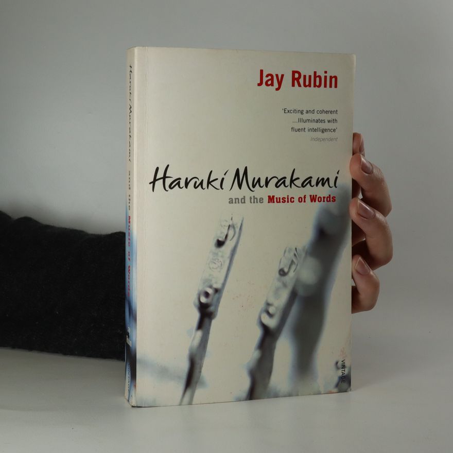 Jay Rubin Haruki Murakami and the music of words