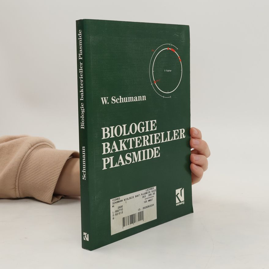 Wolfgang Schumann Biologie bakterieller Plasmide