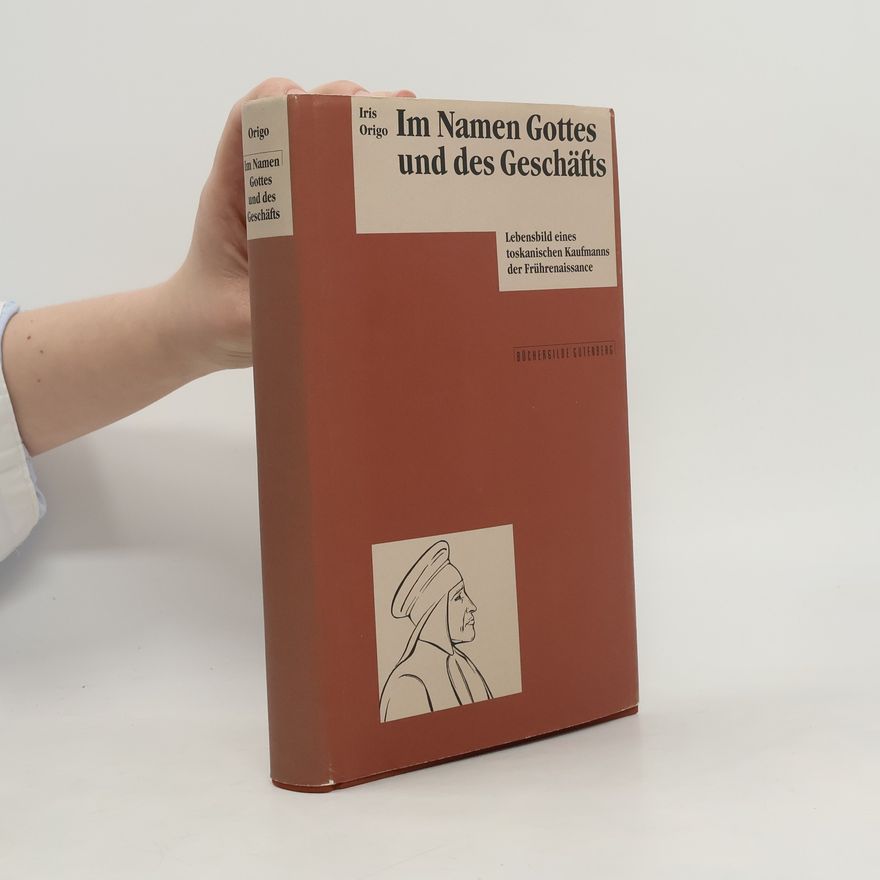 Iris Origo Im Namen Gottes und des Geschäfts