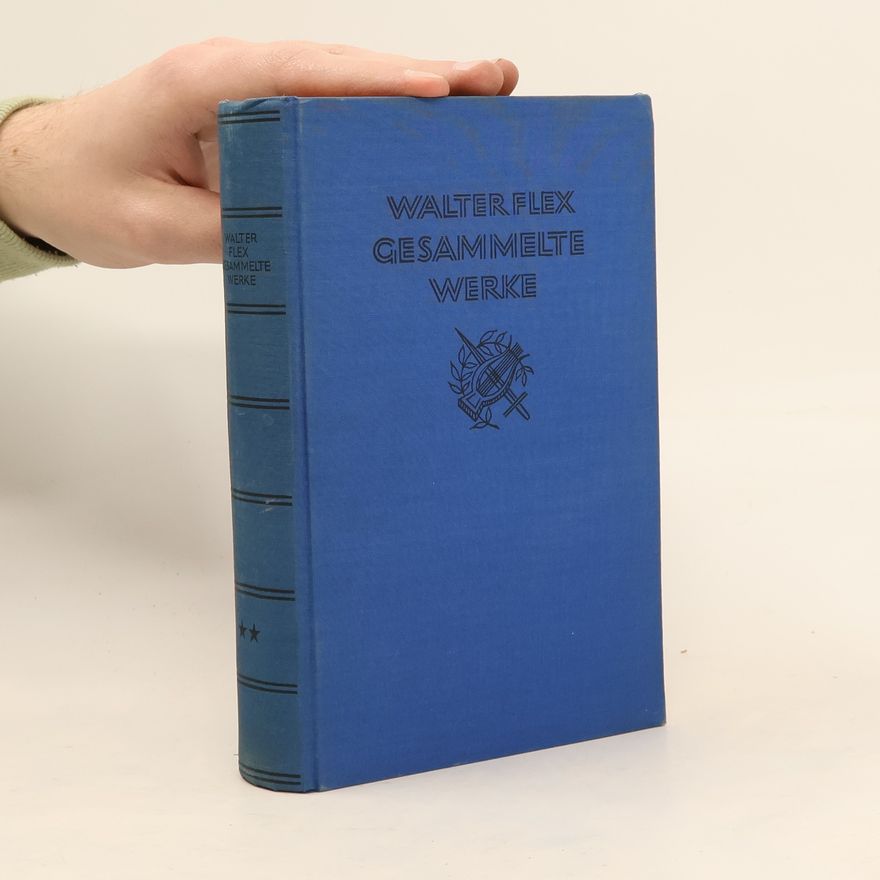 Walter Flex Gesammelte Werke 2