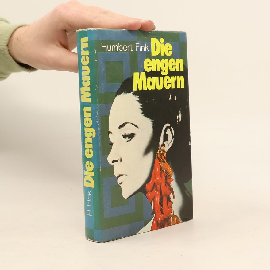 Humbert Fink Die Engen Mauern
