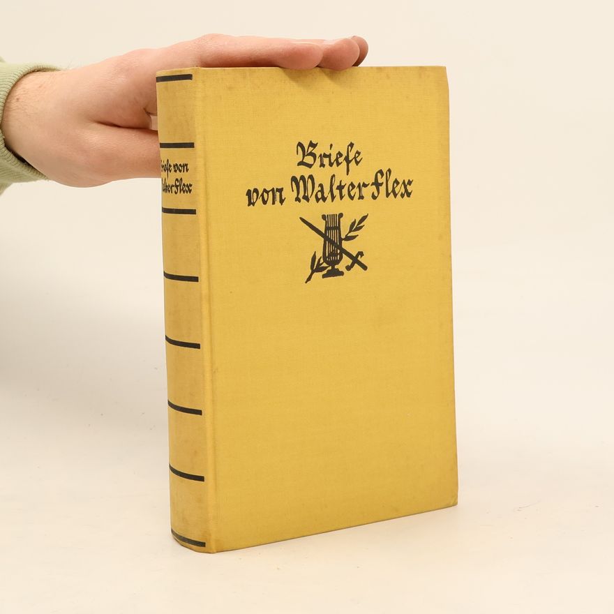 Walther Eggert Windegg Briefe von Walter Flex