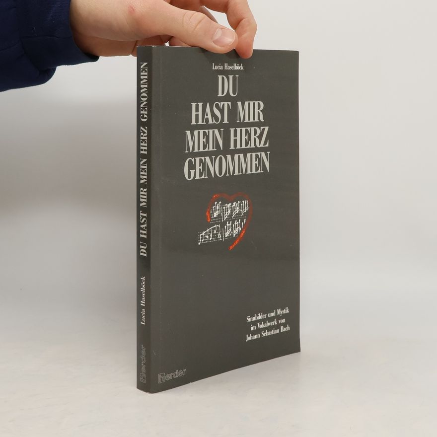 Lucia Haselböck Du hast mir mein Herz genommen