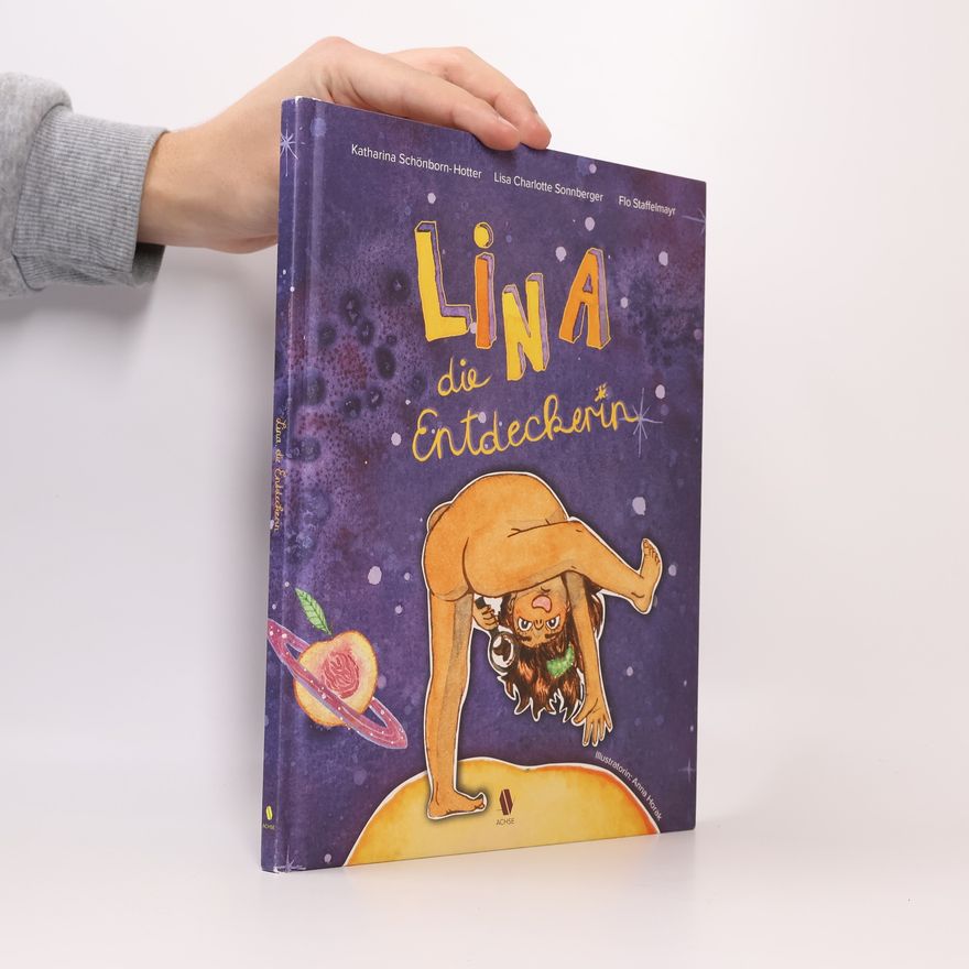 Katharina Schönborn-Hotter Lina, die Entdeckerin