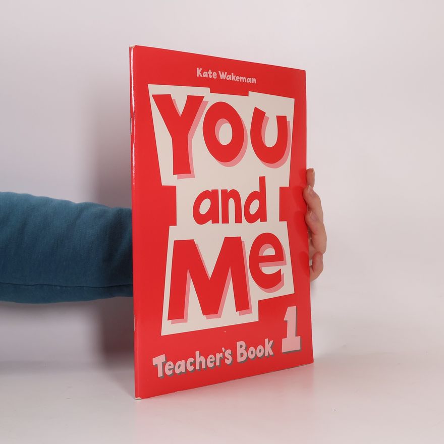 Kate Wakeman You and Me 1 Teacher´s Book