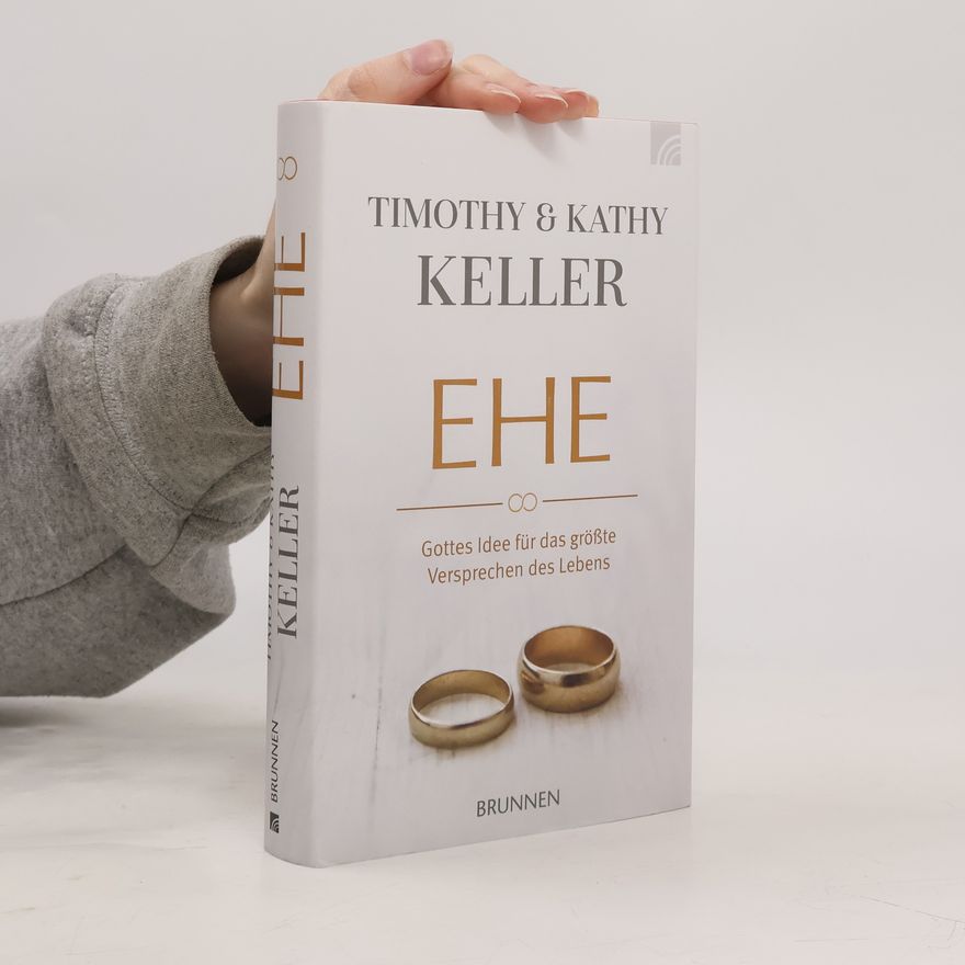 Kathy Keller Ehe. Gottes Idee für das größte Versprechen des Lebens