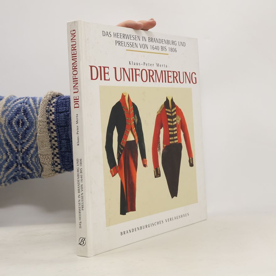Klaus Peter Merta Die Uniformierung