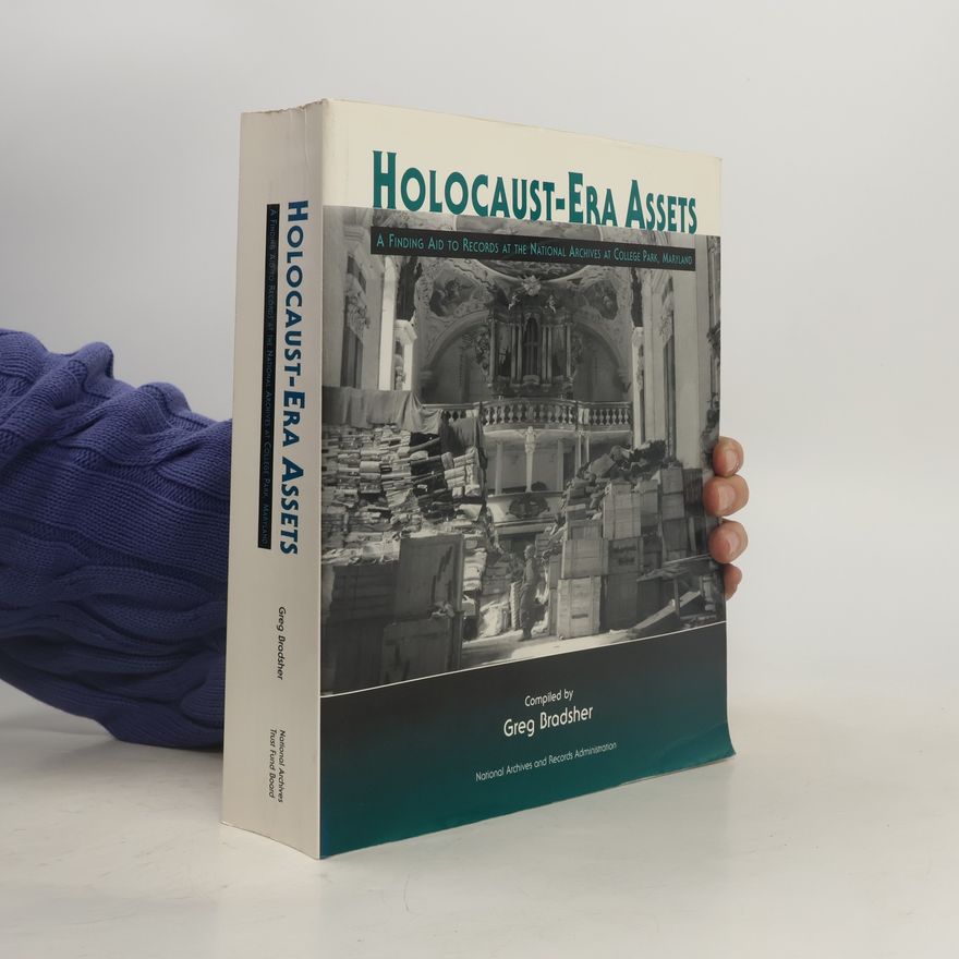 Greg Bradsher Holocaust-Era Assets