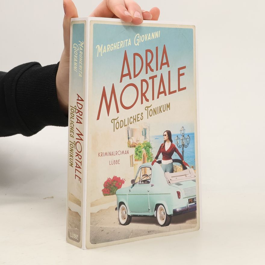 Margherita Giovanni Adria mortale - tödliches Tonikum