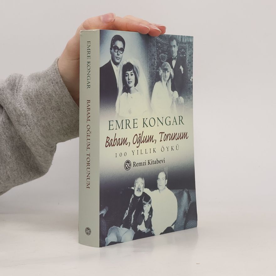 Emre Kongar Babam, oğlum, torunum