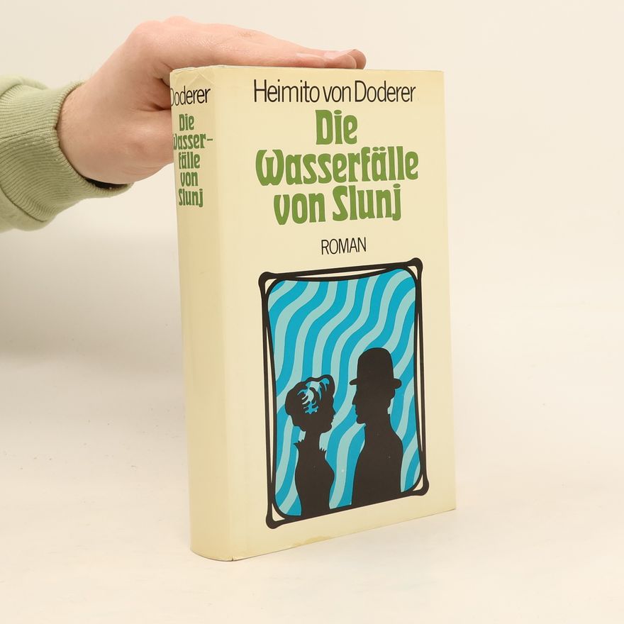 Heimito von Doderer Die Wasserfälle von Slunj