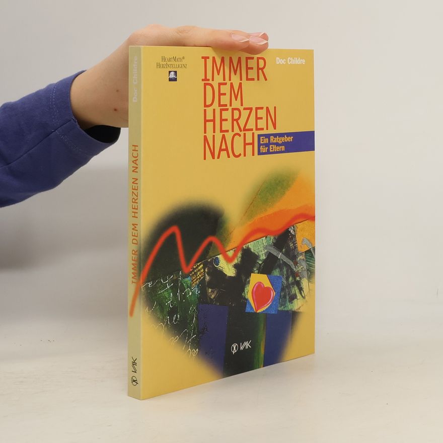 Doc Childre Immer dem Herzen nach