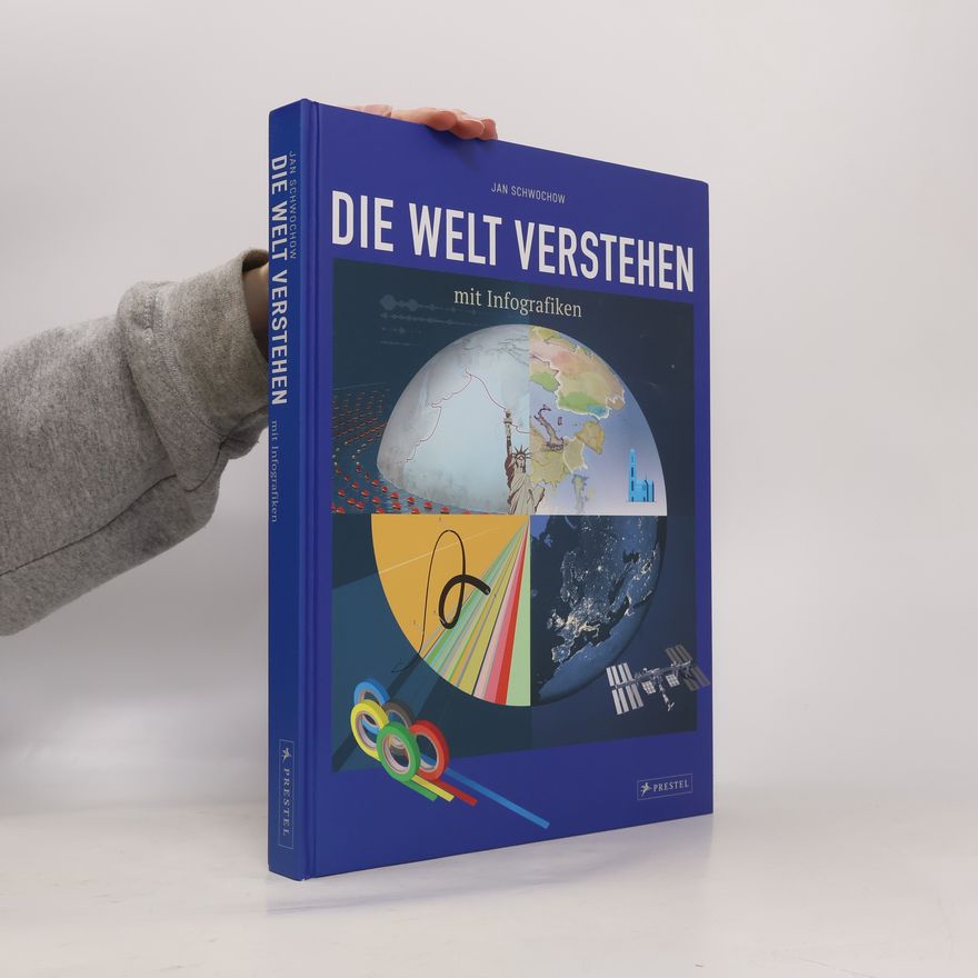 Jan Schwochow Die Welt verstehen mit Infografiken