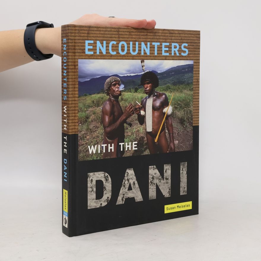 Susan Meiselas Encounters With the Dani