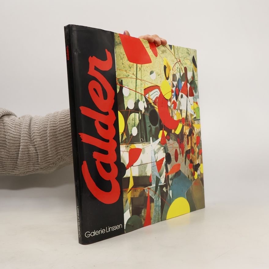 Alexander Calder Calder, 1898 - 1976
