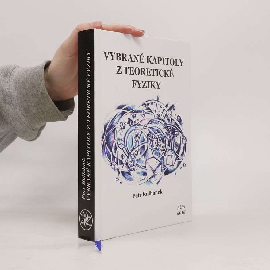 Petr Kulhánek Vybrané kapitoly z teoretické fyziky